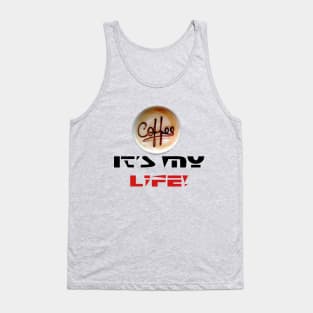 Coffee It's my life| T-shirt | Lifestyle | Tank Top